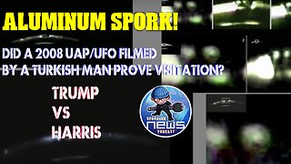 Did a 2008 UAP/UFO filmed by a Turkish man PROVE visitation? TRUMP Vs HARRIS