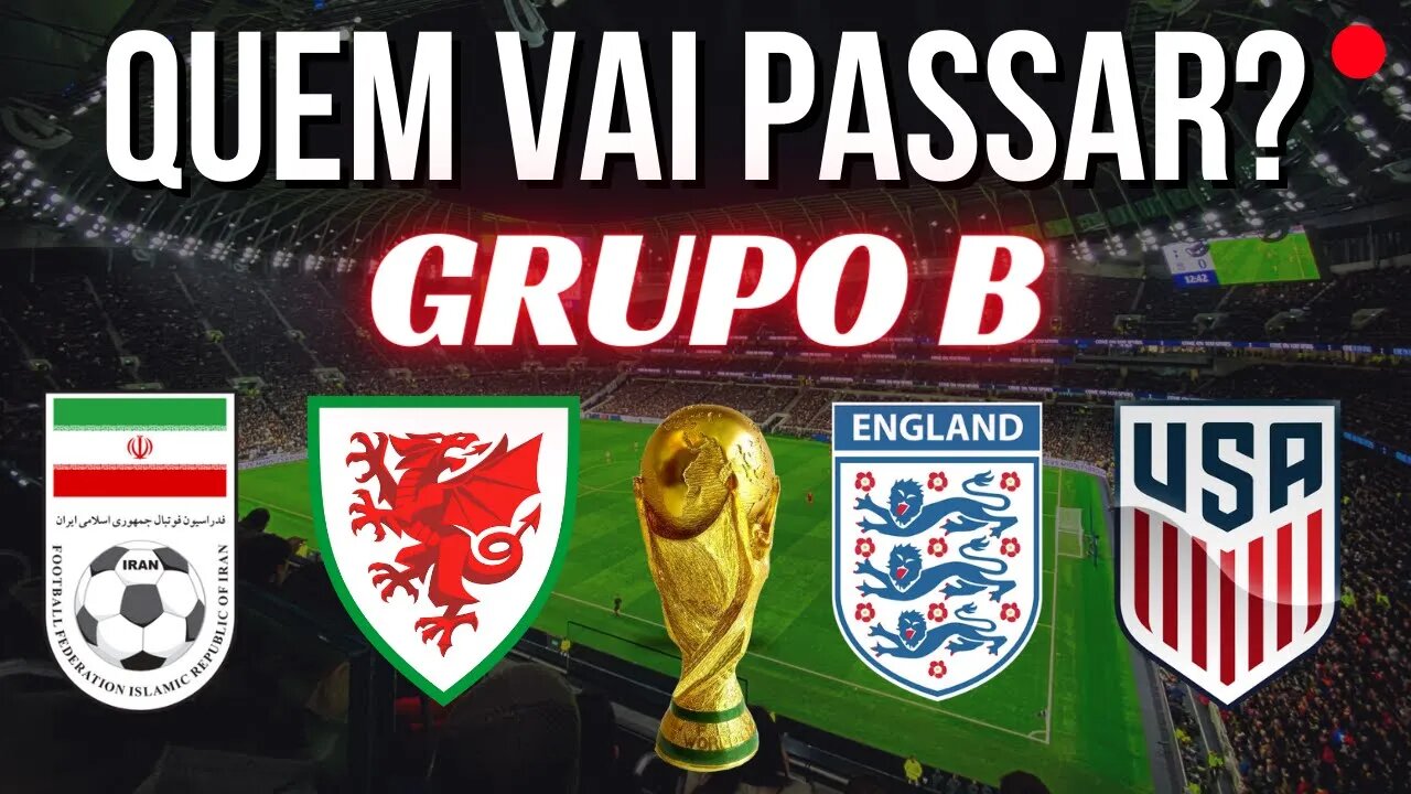 🚨[COPA DO MUNDO]🌎 QUEM VAI PASSAR NO GRUPO B?