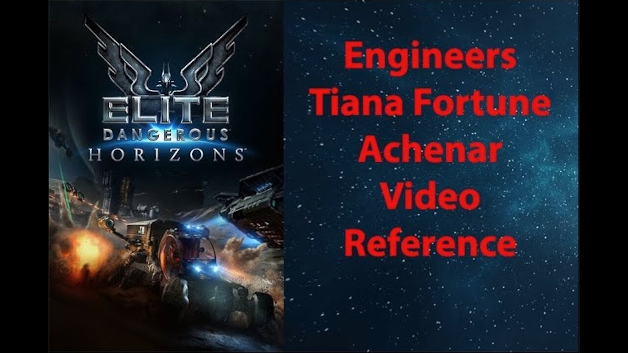 Elite Dangerous: Day To Day Grind - Engineers - Tiana Fortune - Achenar - Video Ref - [00037]