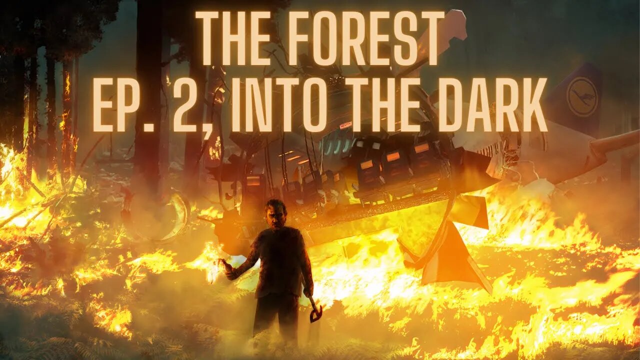 The Forest: Episode 2, Into The Dark