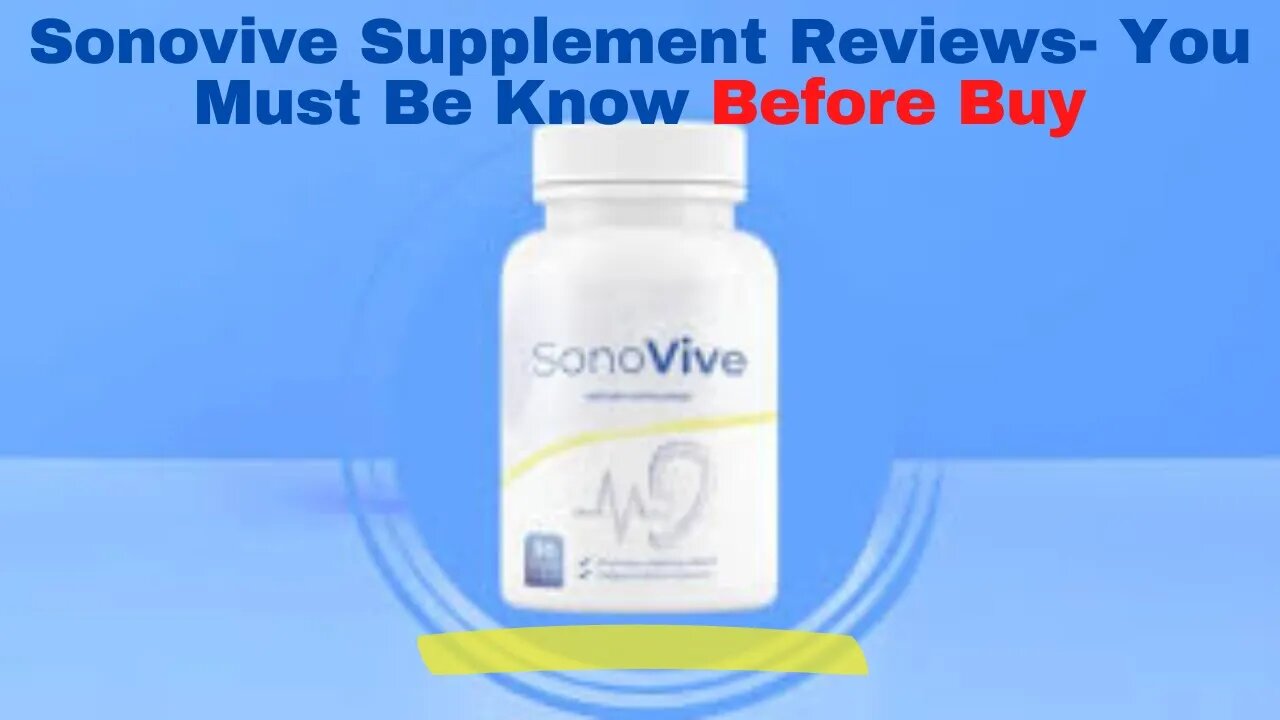 Sonovive Supplement Reviews You Must Know Before Buy