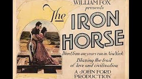 THE IRON HORSE 1924 By John Ford with George O'Brien FULL MOVIE #97 AFI BEST SILENT FILMS