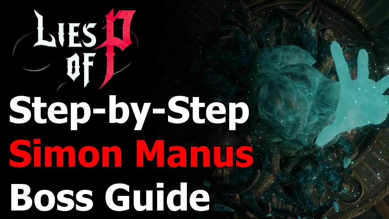 Lies of P Simon Manus Boss Guide - The Awakened God Achievement & Trophy Guide