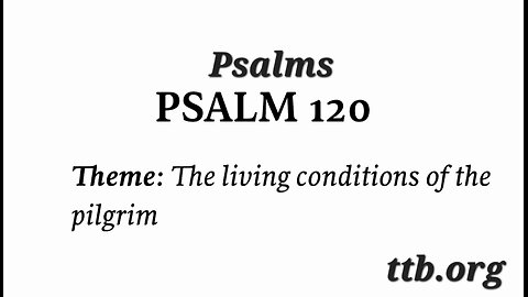 Psalm Chapter 120 (Bible Study)