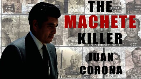 Serial Killer: Juan Corona (The Machete Killer)