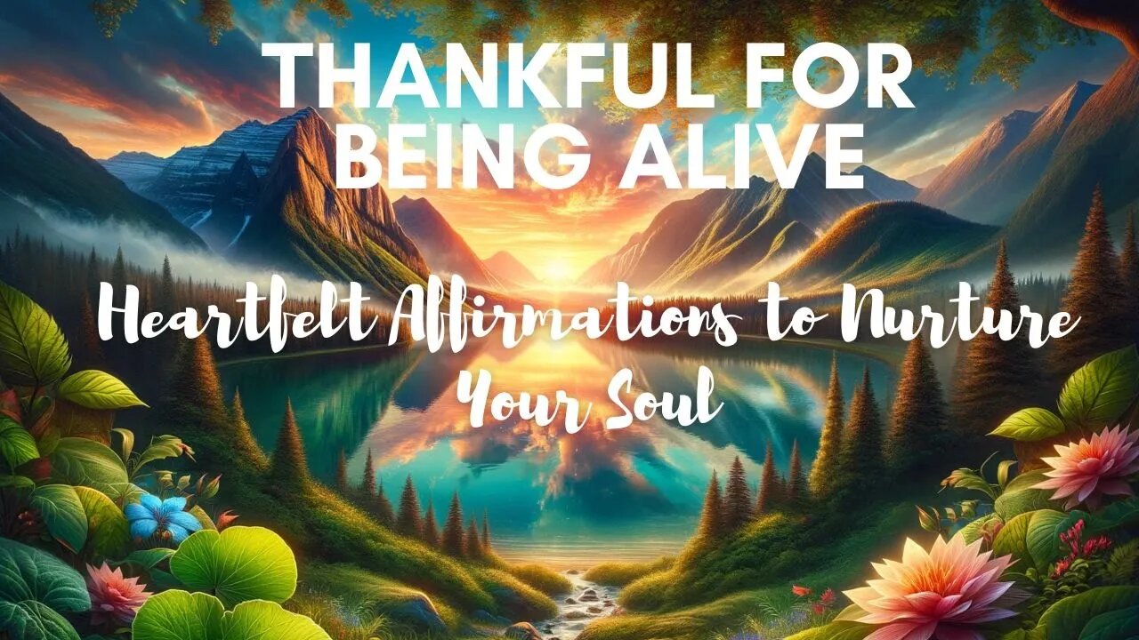 Grateful for Another Day: A Soul-Stirring Affirmations Video to Nurture Your Spirit #affirmations