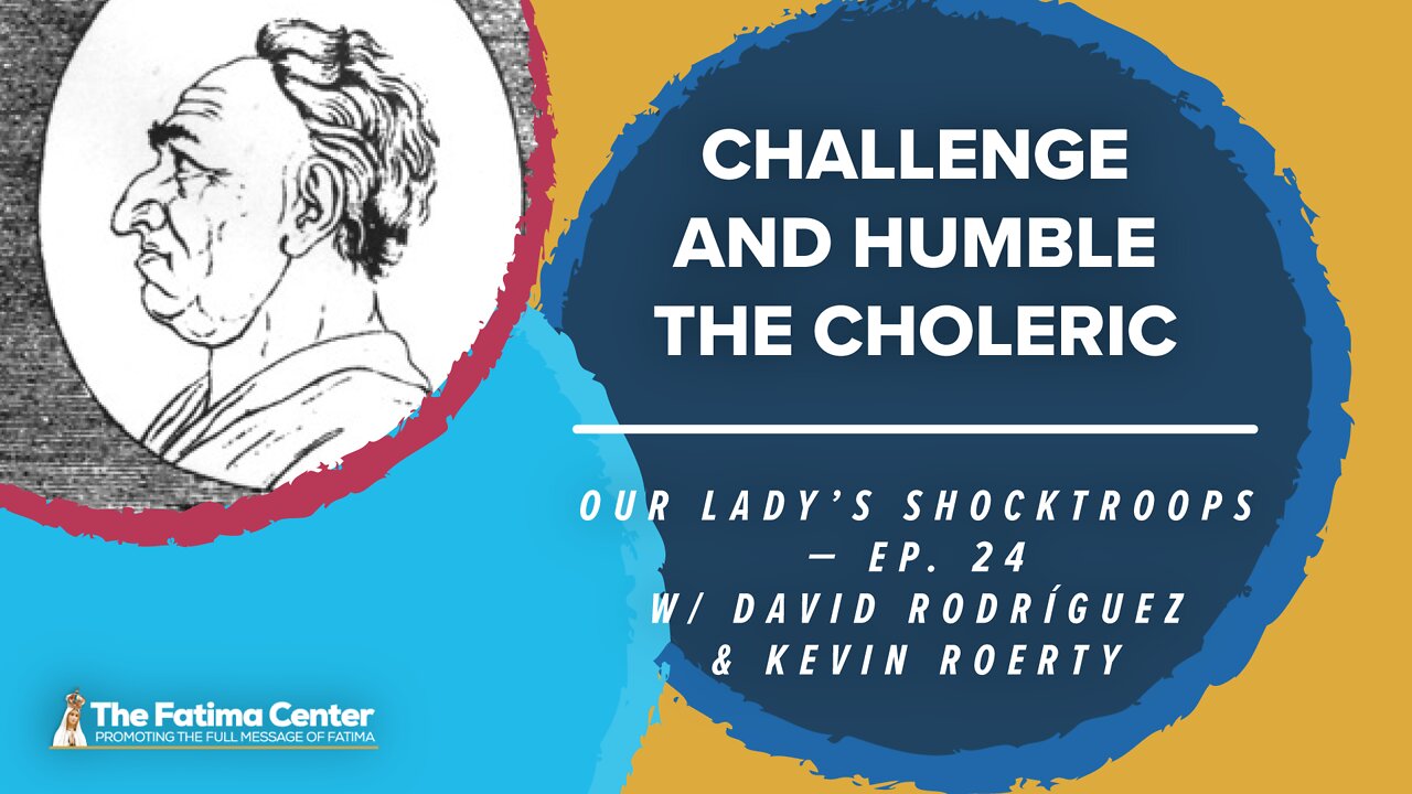 Challenge and Humble the Choleric | OLS Ep. 24