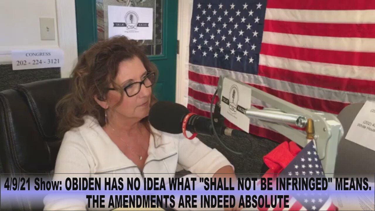 4/9/21 Show: OBIDEN HAS NO IDEA WHAT "SHALL NOT BE INFRINGED" MEANS.