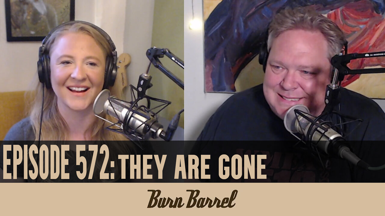 EPISODE 572: They Are Gone