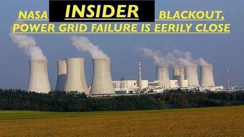 Blackout, NASA Insider, Power Grid Failure & Fall of Civilization is Eerily Close