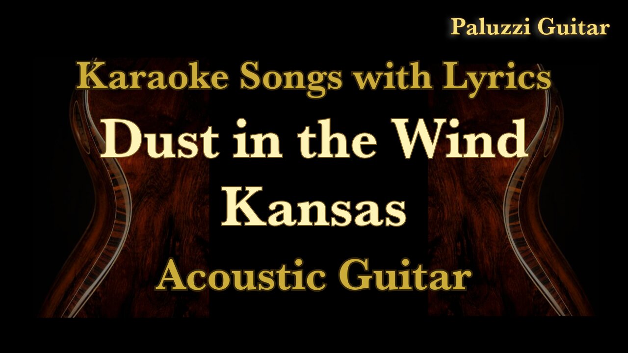 Kansas Dust in the Wind Acoustic Guitar [Karaoke Songs with Lyrics]