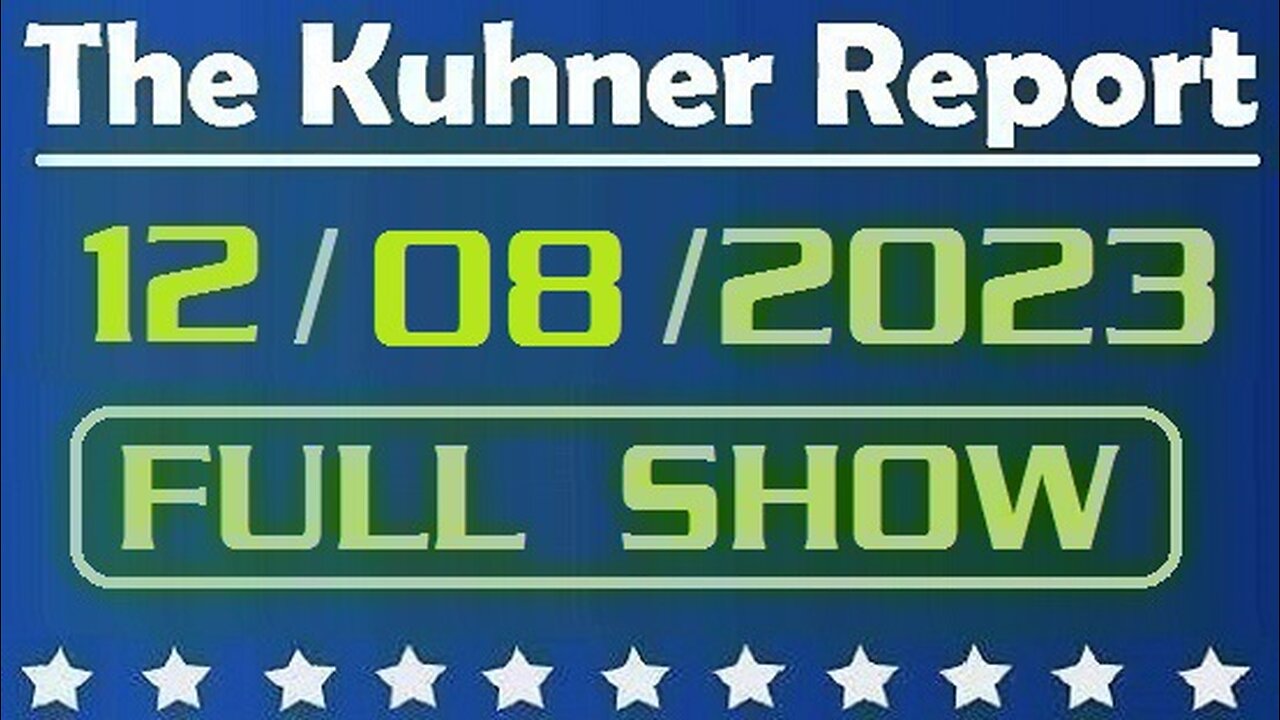 The Kuhner Report 12/08/2023 [FULL SHOW] Grand jury indicts Hunter Biden on 9 federal tax charges. Previously he was indicted on federal gun charges