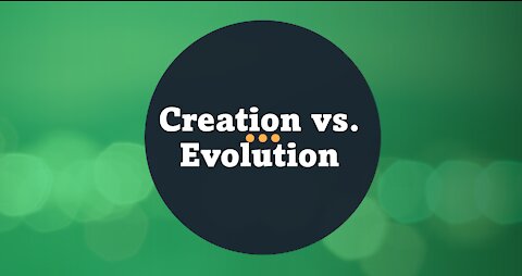 Creation vs. Evolution