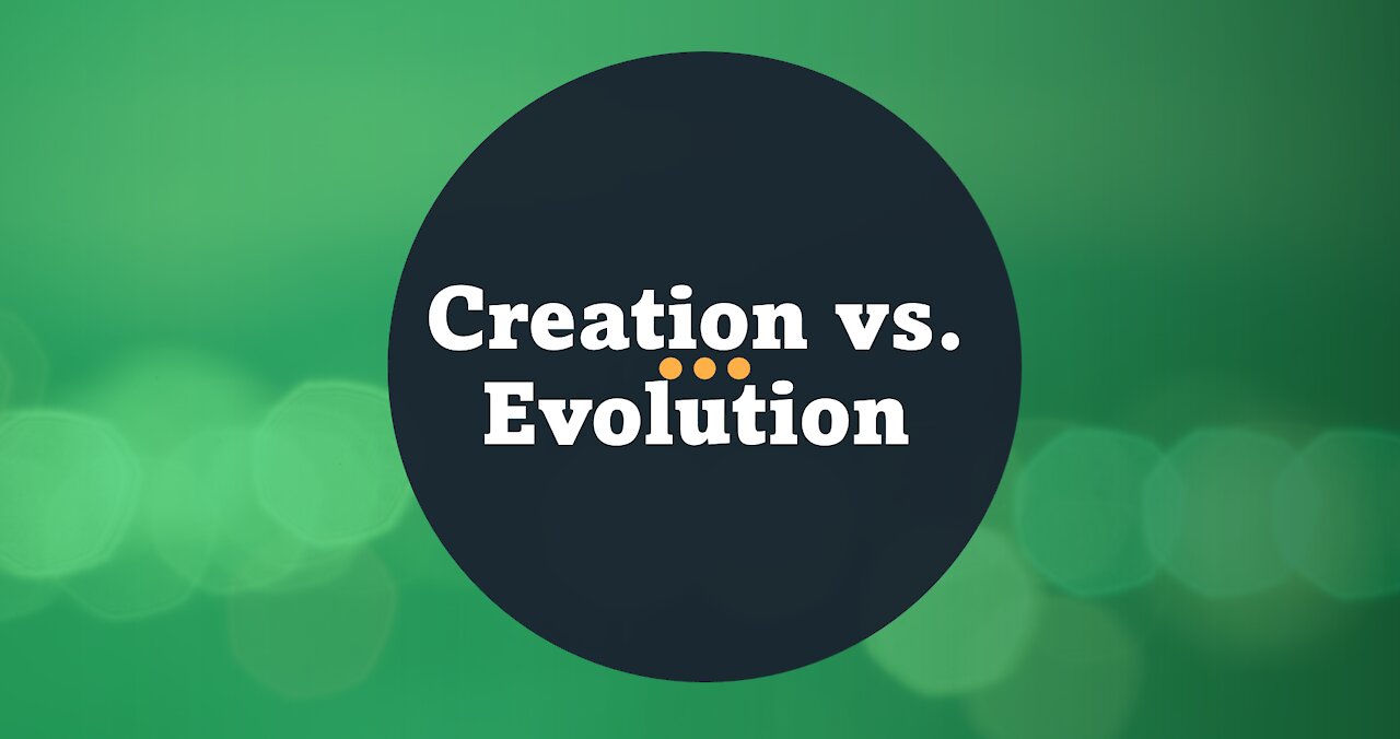 Creation vs. Evolution