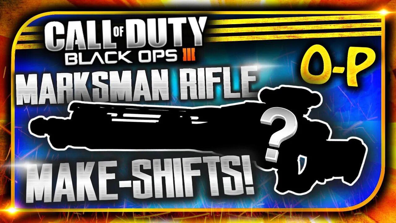 BO3: *SECRET* MARKSMAN RIFLES?! "MOST OVER-POWERED WEAPONS IN BO3!" Marksman Rifle Make-Shifts BO3!