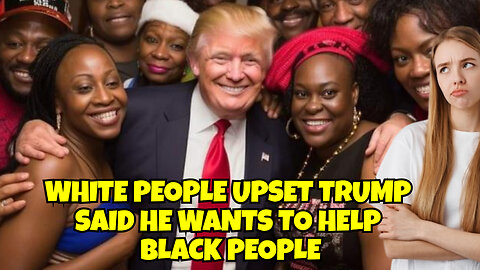 TRENDY ON SOCIAL MEDIA WHITE PEOPLE UPSET THAT TRUMP WANTS TO HELP BLACK PEOPLE