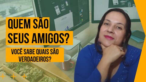 Seja otimista e preste atenção quem são as pessoas com quem você anda.