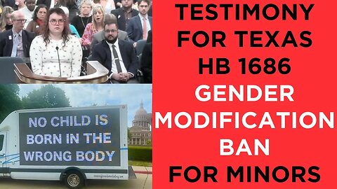 Watching testimony from the Texas Gender Modification Ban For Minors HB 1686 hearing