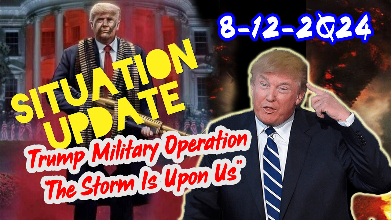 Situation Update 8/12/24 ~ Trump Return - Q Post - White Hats Intel ~ Derek Johnson Decode. SG Anon