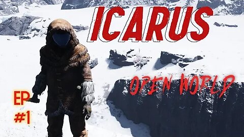 Getting Started in the Snow! | Icarus Open World - Winter Biome: Hard Start | Episode 1