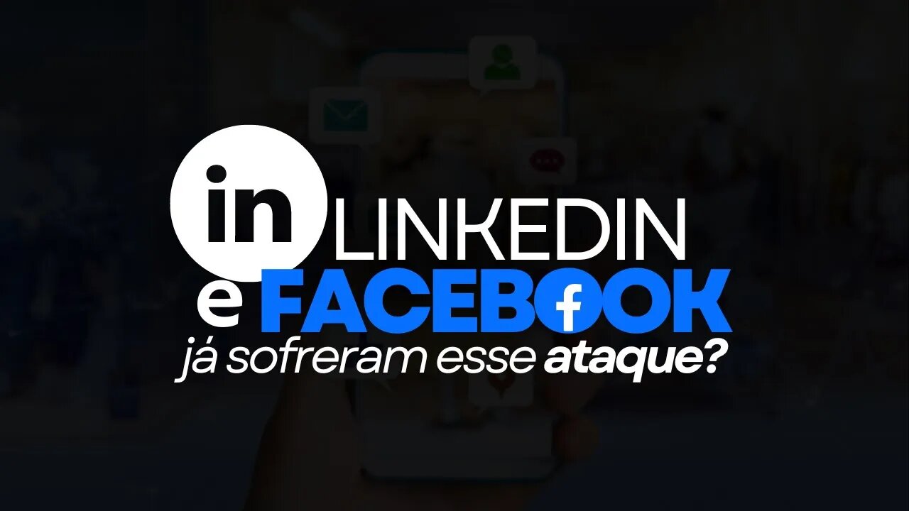 Como LinkedIn e possivelmente Facebook foram vítimas desse ataque.