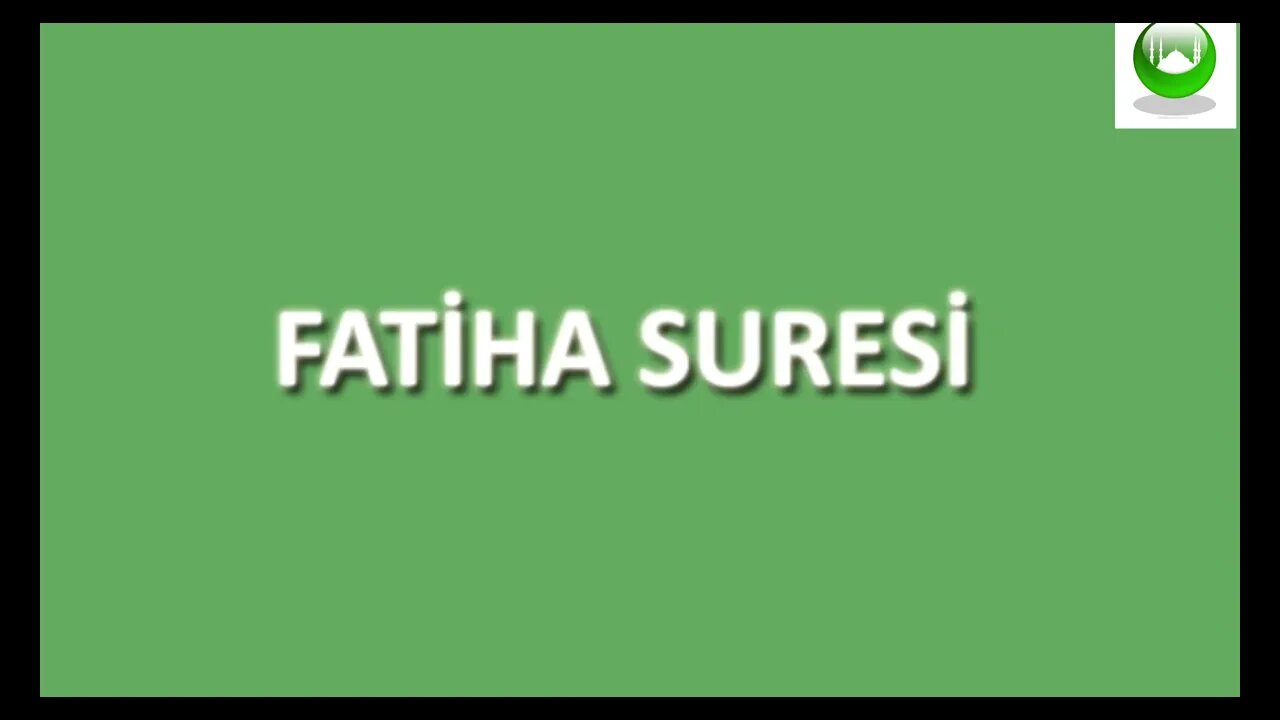 FATİHA SURESİ / DUASI / MEALİ / OKU / DİNLE / İZLE