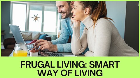 Frugal Living: Smart Way of Living