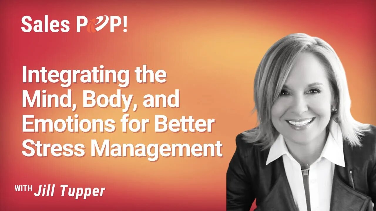 Integrating the Mind, Body, and Emotions for Better Stress Management with Jill Tupper