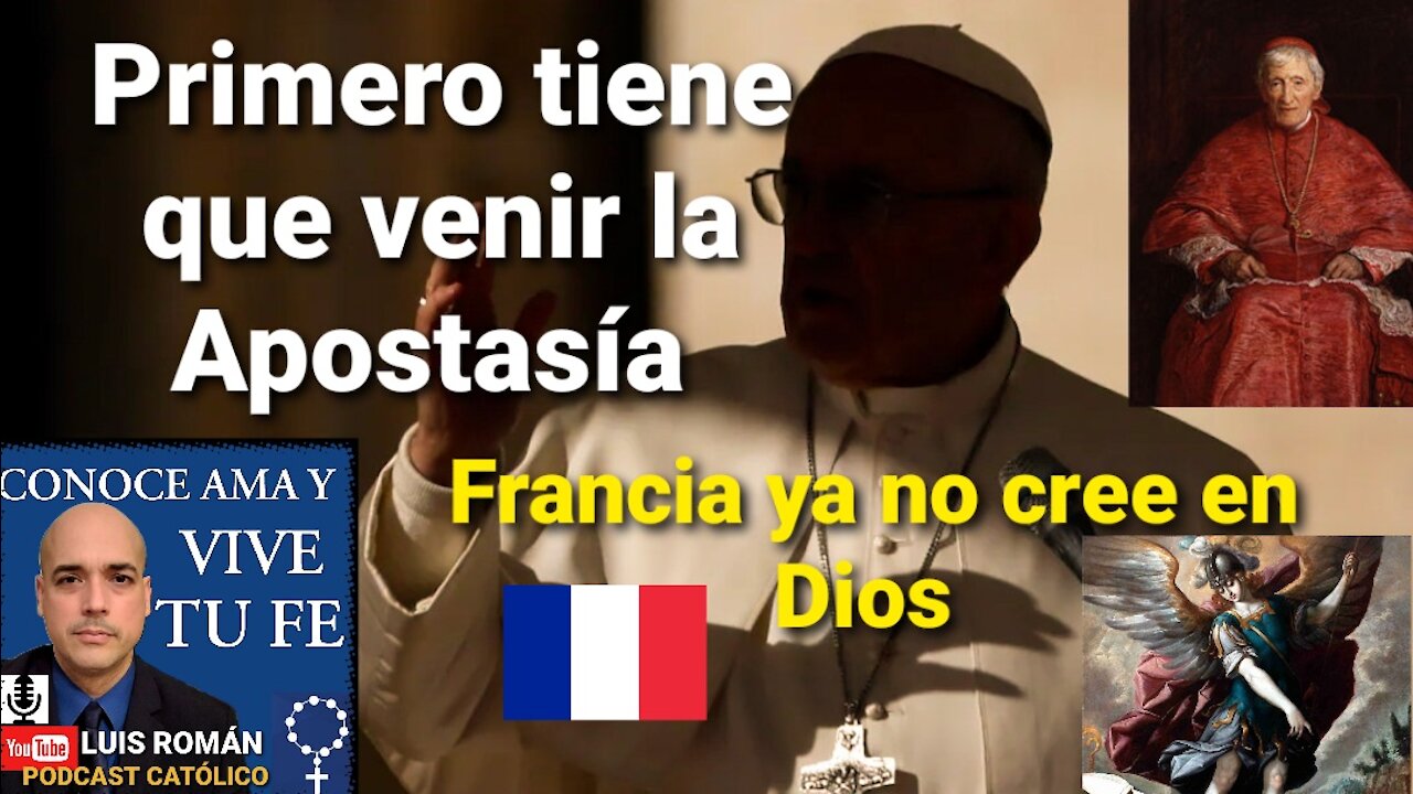 Que nadie os ENGAÑE. Primero tiene que venir la APOSTASÍA. 🇫🇷FRANCIA ya NO cree en Dios / Luis Roman