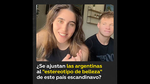 Joven argentina revela “el estereotipo de belleza” en un país nórdico