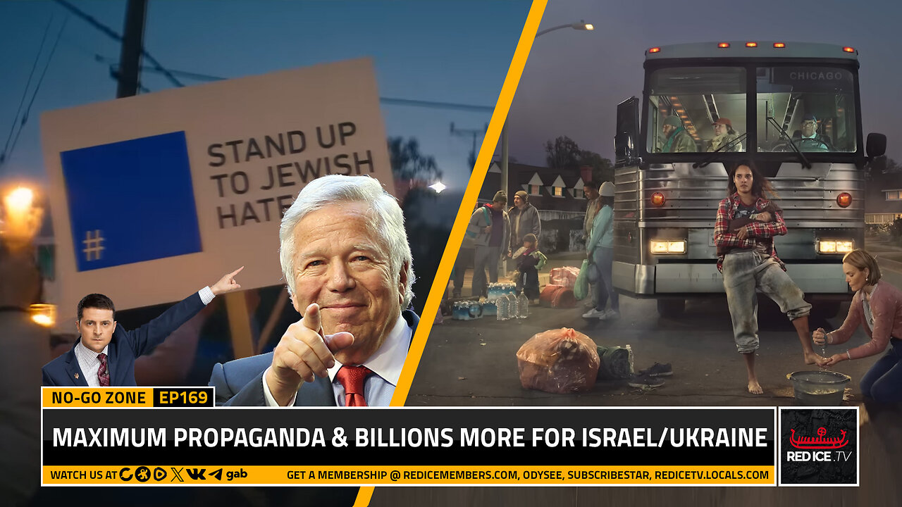 No-Go Zone: Maximum Propaganda & Billions More For Israel/Ukraine