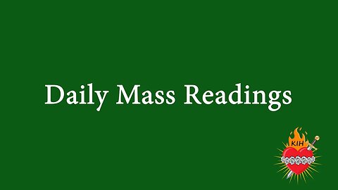 9-11-23 | Daily Mass Readings | Monday of the Twenty-third Week in Ordinary Time