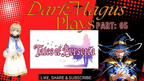 DM Plays Tales of Berseria pt. 5