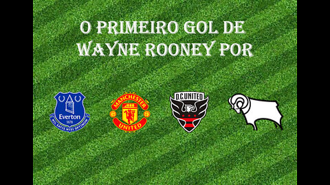 [Primeiro Gol] #27 - Wayne Rooney