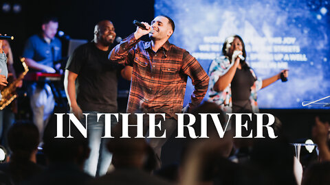 In The River - Powerful Electric Worship Moment | Steven Moctezuma