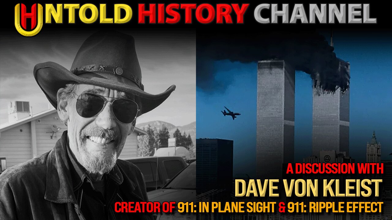 A Discussion With Dave von Kleist | Producer of 911 In Plane Sight & Ripple Effect