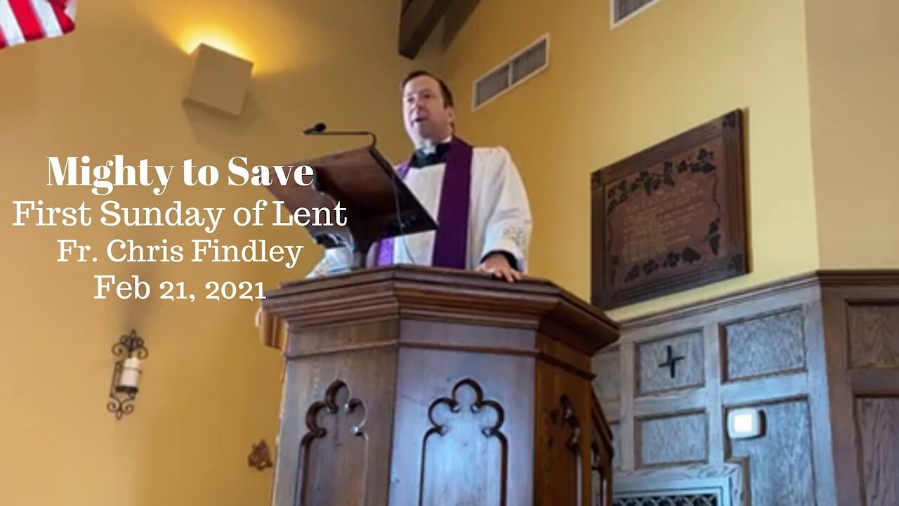 Mighty to Save - Chris Findley Sermon