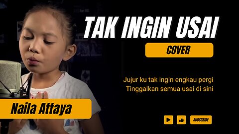 NAILA ATTAYA DHIABY - Tak Ingin Usai (Cover)