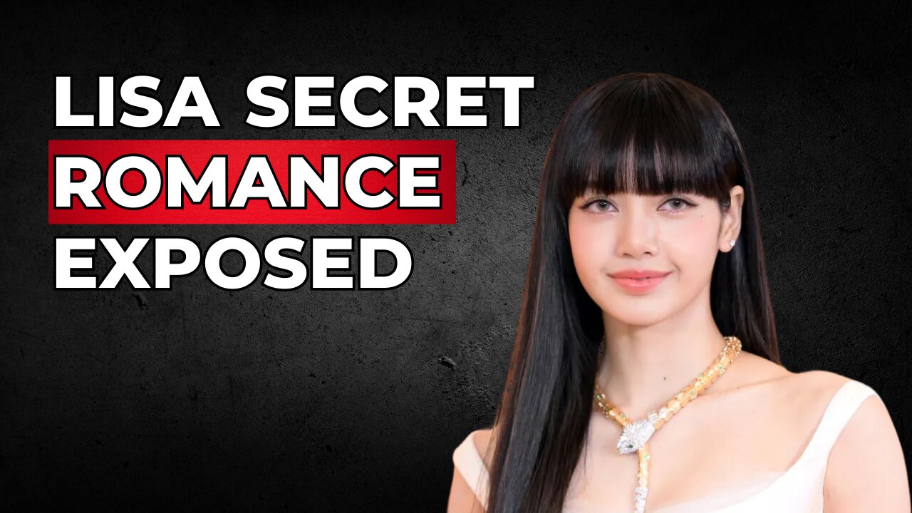 Lisa Blackpink SECRET Romance EXPOSED! (You Won't Believe Who It Is!)