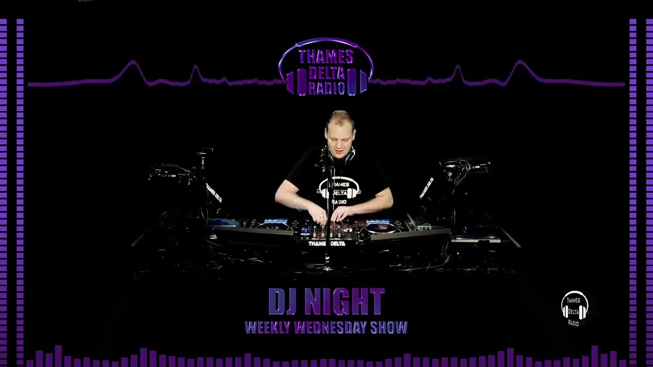 DJ NIGHT WEEKLY WEDNESDAY SHOW SHOW MAY 10TH - THAMES DELTA RADIO