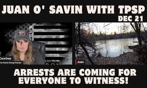 Juan O' Savin with TPSP- Drone Update! Arrests Are Coming For Everyone To Witness!