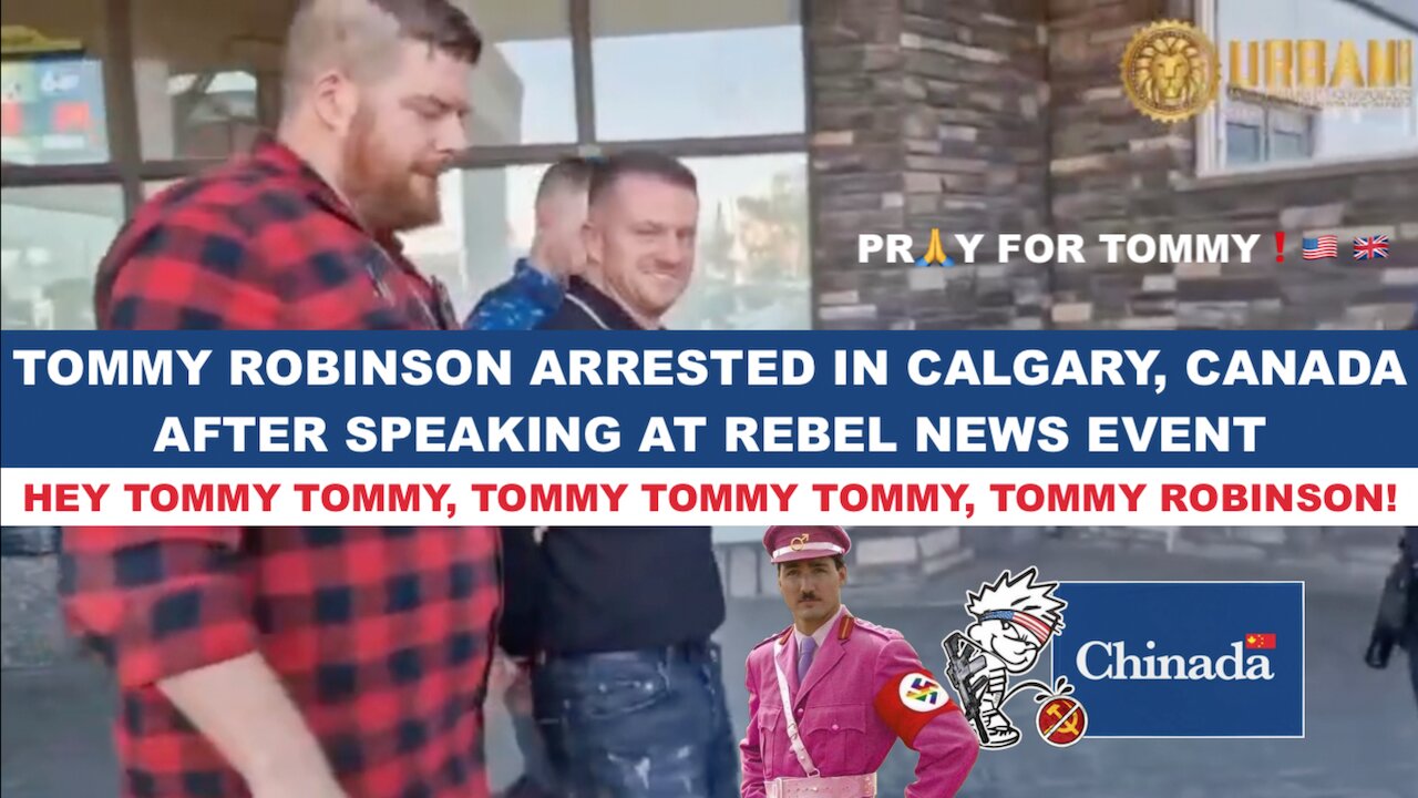 Tommy Robinson Arrested in Calgary, Canada After Speaking at Rebel News Event