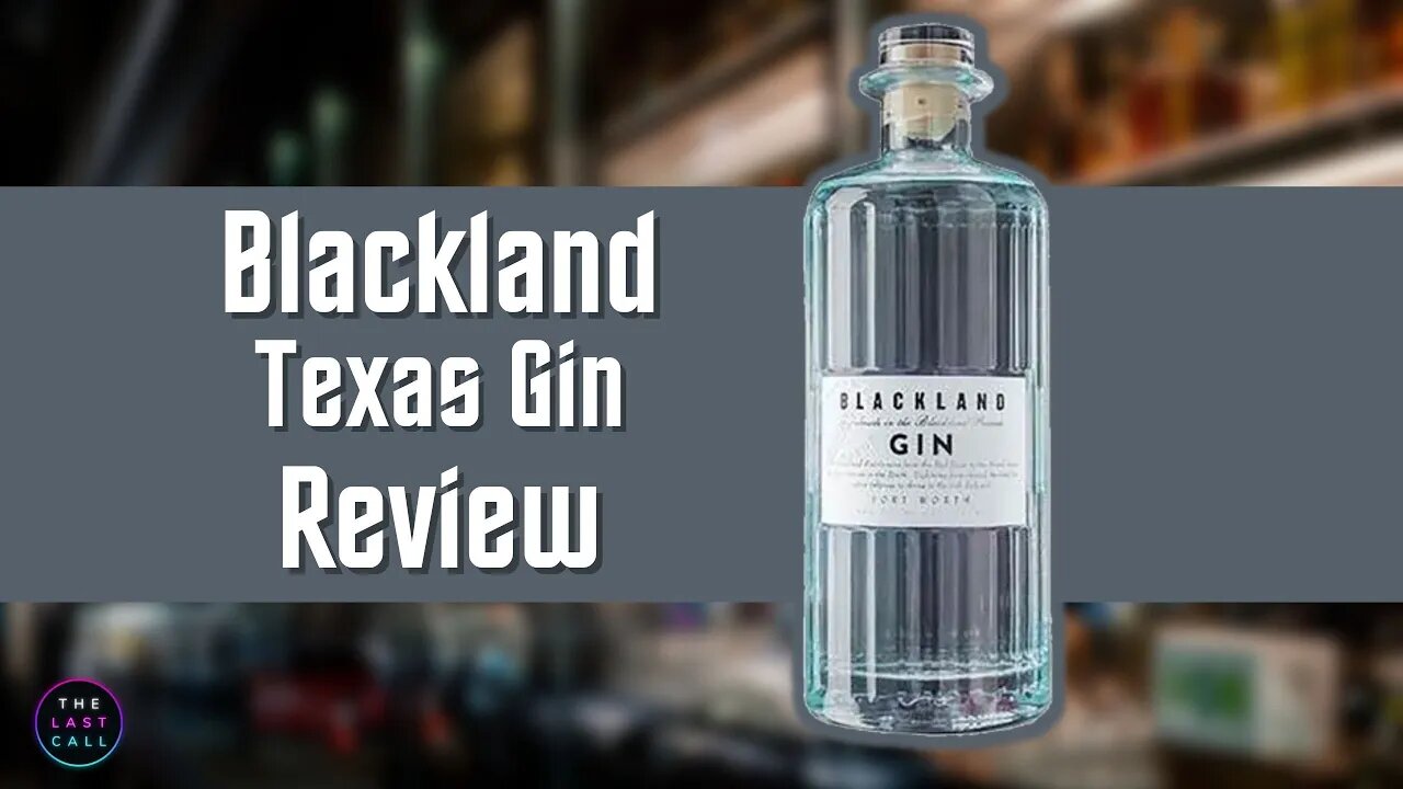 Blackland Texas Gin Review!