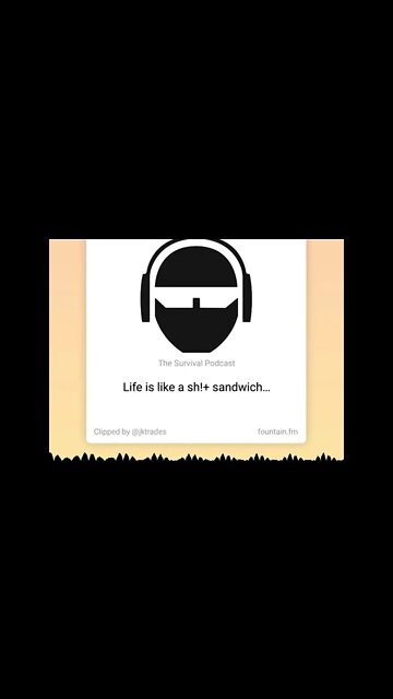 Life is like a Shit Sandwich - From TSPC Epi-3184