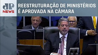 URGENTE: Câmara aprova MP dos ministérios