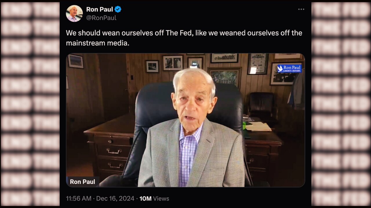 Ron Paul: We Should Wean Ourselves Off The Fed, Like We Weaned Ourselves Off The MSM