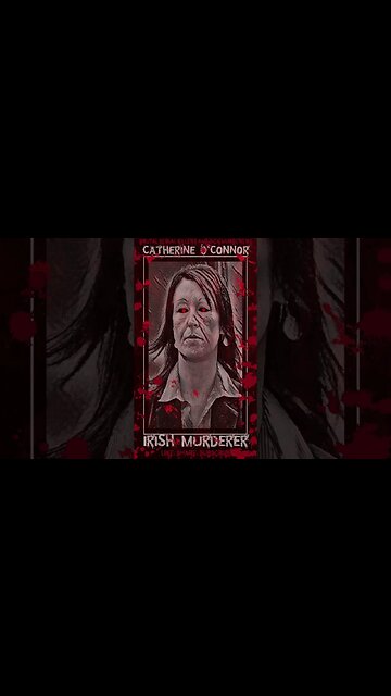 Catherine O'Connor, Irish Murderer