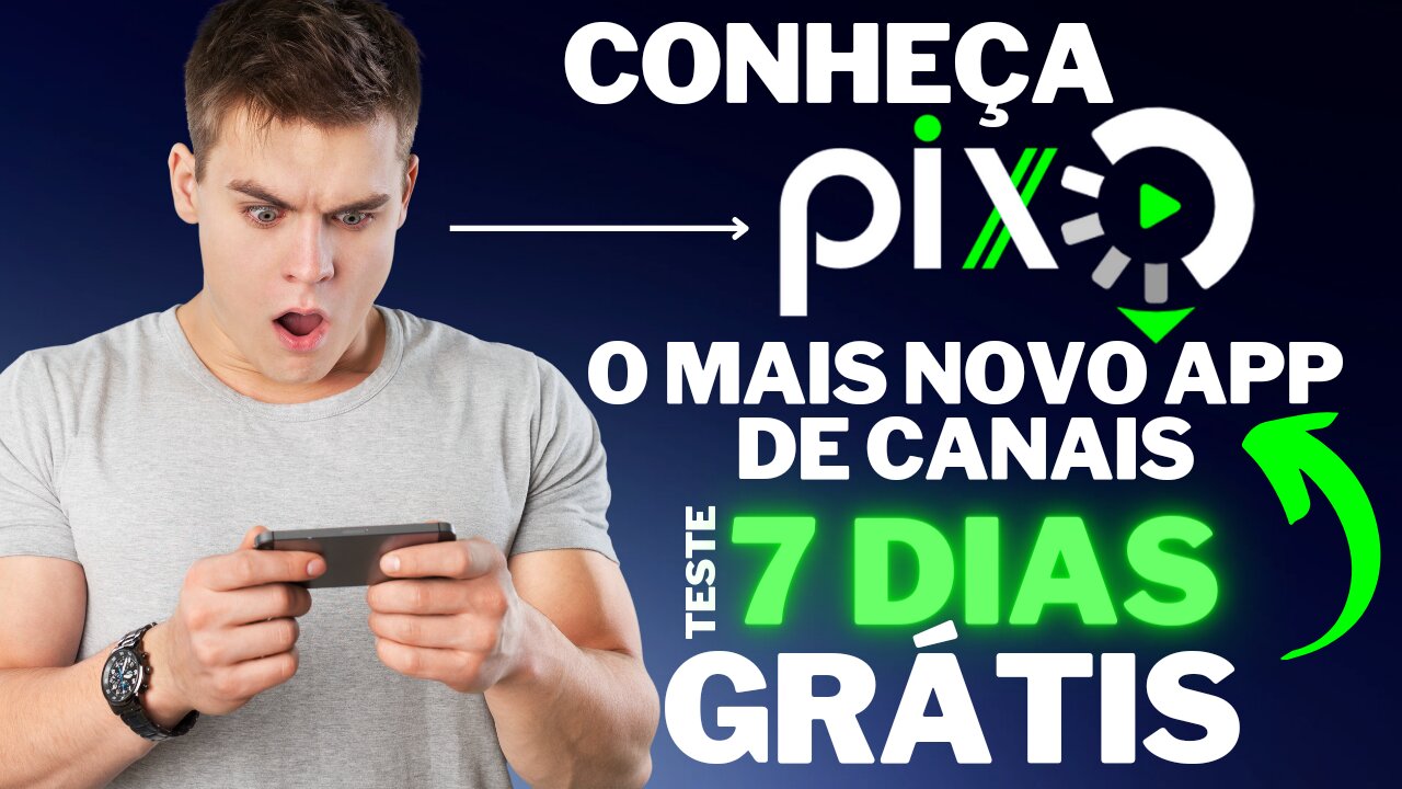 GET TO KNOW PIXPLAY TV - TAKE THE 7-DAY FREE TRIAL- PIXPLAY TV FAÇA O TESTE DE 7 DIAS