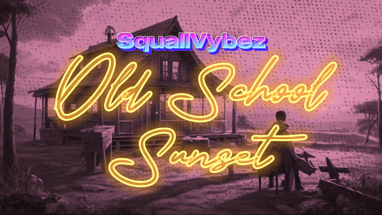 Old School Sunset - SquallVybez