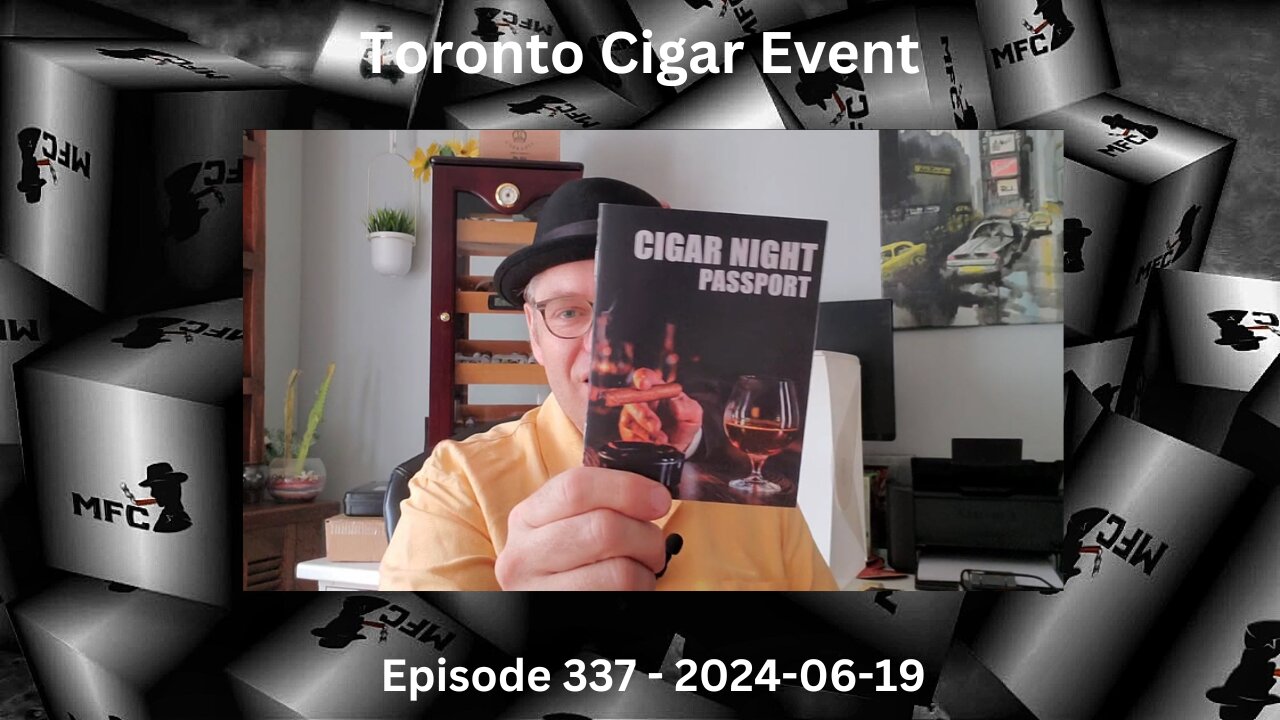 Toronto Cigar Event / Episode 337 / 2024-06-19